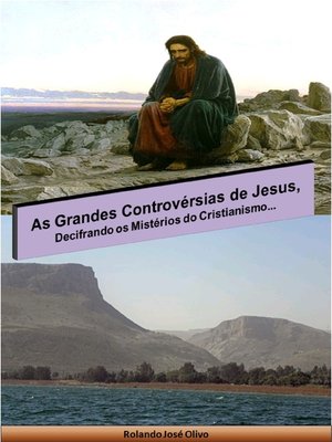 cover image of As Grandes Controvérsias de Jesus, Decifrando os Mistérios do Cristianismo...